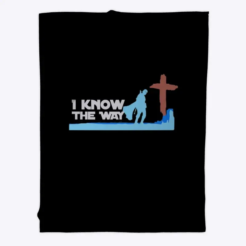 I know the WAY