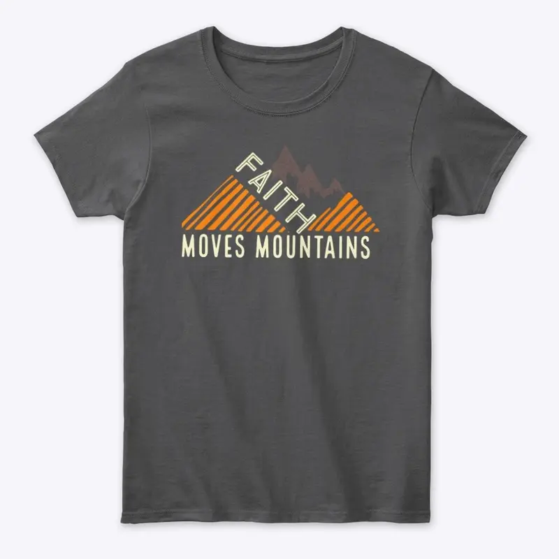 FAITH MOVES MOUNTAINS